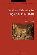 Cover-Bild zum Titel 'Food and Identity in England, 1540-1640' von 'Paul S. Lloyd'