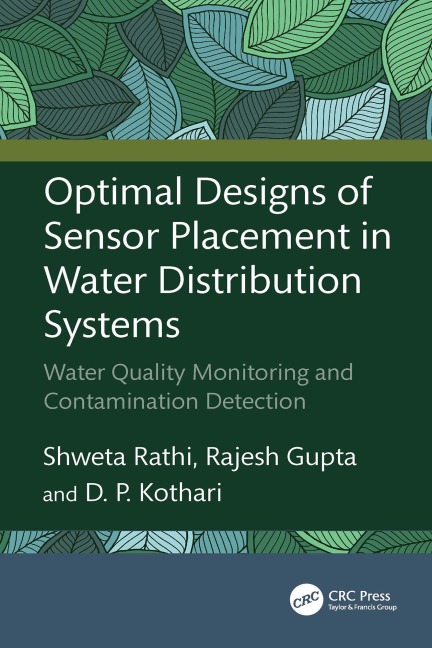 Optimal Designs of Sensor Placement in Water Distribution Systems - Shweta Rathi, Rajesh Gupta, D. P. Kothari