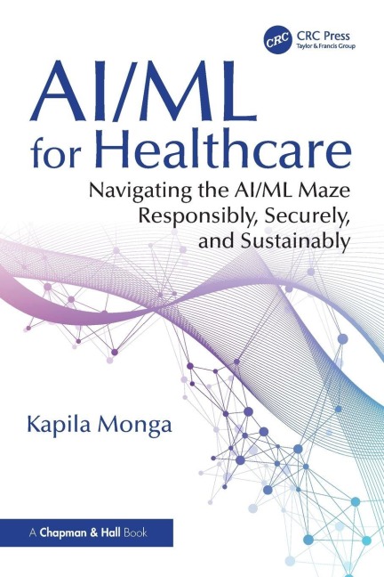 AI/ML for Healthcare - Kapila Monga