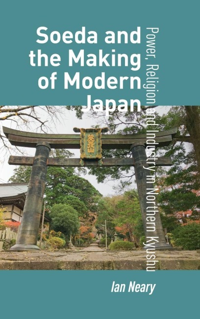 Soeda and the Making of Modern Japan - Ian Neary
