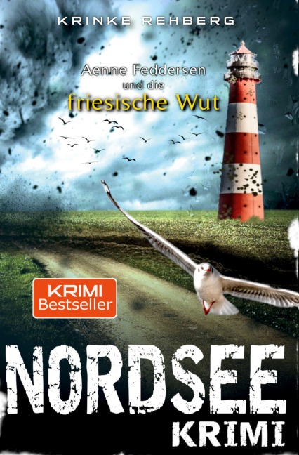 NORDSEEKRIMI - Aenne Feddersen und die friessiche Wut - Krinke Rehberg