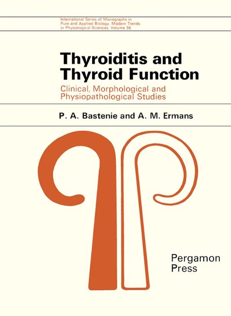 Thyroiditis and Thyroid Function - P. A. Bastenie, A. M. Ermans