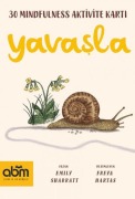 Cover-Bild zum Titel 'Yavasla - 30 Mindfulness Aktivite Kartlari' von 'Emily Sharratt'