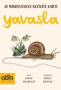 Cover-Bild zum Titel 'Yavasla - 30 Mindfulness Aktivite Kartlari' von 'Emily Sharratt'