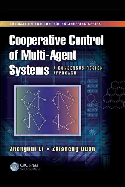 Cooperative Control of Multi-Agent Systems - Zhongkui Li, Zhisheng Duan