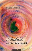 Schicksal - wo die Liebe hinfällt - Heidy Watson