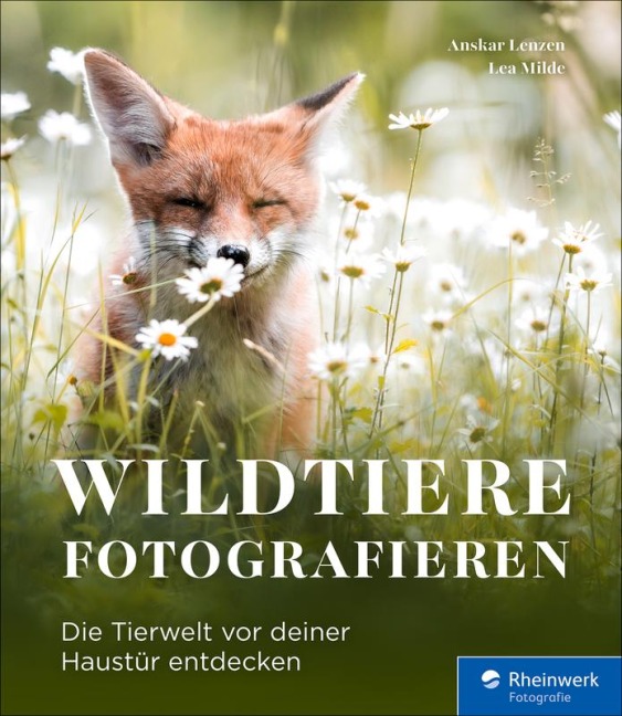 Wildtiere fotografieren - Anskar Lenzen, Lea Milde