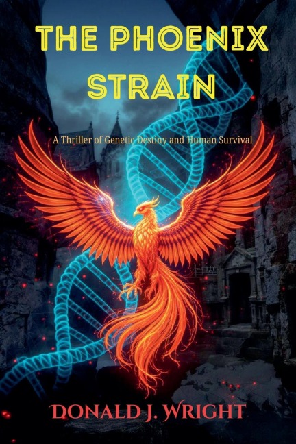 The Phoenix Strain - Donald Wright