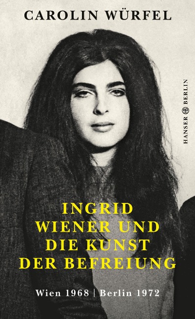 Ingrid Wiener und die Kunst der Befreiung - Carolin Würfel