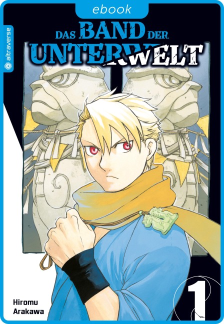Das Band der Unterwelt 01 - Hiromu Arakawa