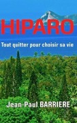 Cover-Bild zum Titel 'Hiparo: Tout Quitter Pour Choisir Sa Vie' von 'Jean Paul Barriere'