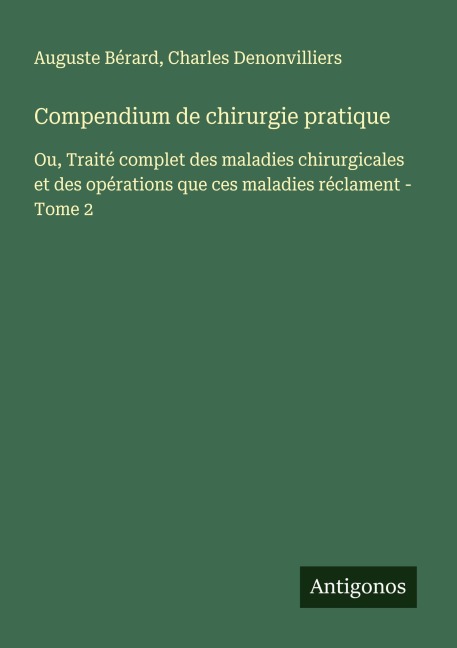 Compendium de chirurgie pratique - Auguste Bérard, Charles Denonvilliers