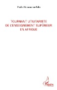 Cover-Bild zum Titel 'Tournant utilitariste de l'enseignement supérieur en Afrique' von 'Hounsounon-Tolin'
