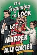 Cover-Bild zum Titel 'It's Beginning to Look a Lot Like Murder' von 'Ally Carter'