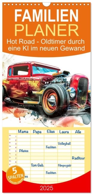 Familienplaner 2025 - Hot Road - Oldtimer durch eine KI im neuen Gewand mit 5 Spalten (Wandkalender, 21 x 45 cm) CALVENDO - Steffen Gierok-Latniak