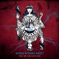 The EP Collection - When Rivers Meet