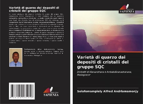 Varietà di quarzo dai depositi di cristalli del gruppo SQC - Solofomampiely Alfred Andriamamonjy, Dieudonné Razafimahatratra, Daniel Rakotoarisoa