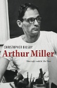 Cover-Bild zum Titel 'Arthur Miller' von 'Christopher Bigsby'