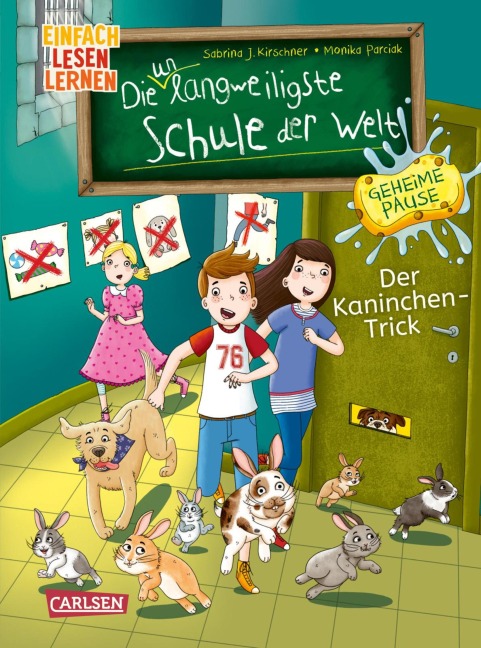 Die unlangweiligste Schule der Welt. Geheime Pause 3: Der Kaninchen-Trick - Sabrina J. Kirschner