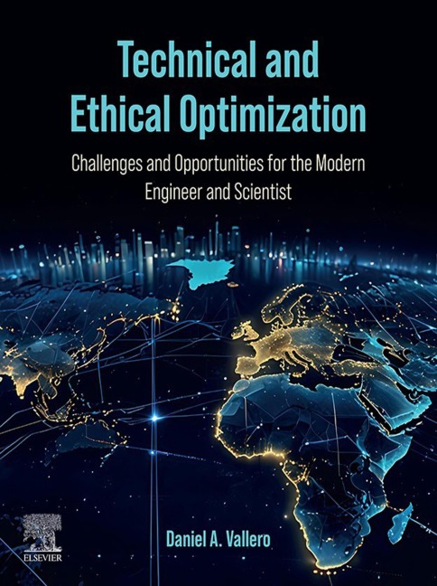 Technical and Ethical Optimization: - Daniel A. Vallero