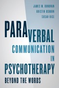 Cover-Bild zum Titel 'Paraverbal Communication in Psychotherapy' von 'James M. Donovan, Susan Rice, Kristin A. R. Osborn'