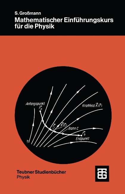 Mathematischer Einführungskurs für die Physik - Siegfried Großmann