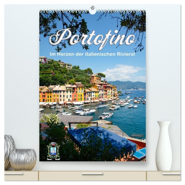 Portofino - Im Herzen der italienischen Riviera!! (hochwertiger Premium Wandkalender 2027 DIN A2 hoch), Kunstdruck in Hochglanz - Rudolf J. Strutz