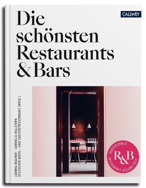 Die schönsten Restaurants & Bars 2022 - Cornelia Hellstern, Ludwig Maurer