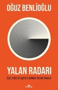 Cover-Bild zum Titel 'Yalan Radari - Iste, Evde ve Askta 5 Adimda Yalani Yakala' von 'Oguz Benlioglu'