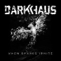 Cover-Bild zum Titel 'When Sparks Ignite' von 'Darkhaus'