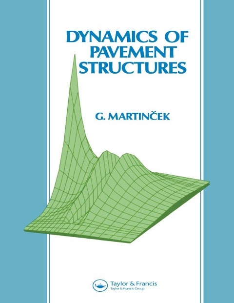 Dynamics of Pavement Structures - Gustav Martincek