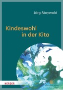 Cover-Bild zum Titel 'Kindeswohl in der Kita' von 'Jörg Maywald'