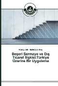 Cover-Bild zum Titel 'Be¿eri Sermaye ve D¿¿ Ticaret ¿li¿kisi:Türkiye Üzerine Bir Uygulama' von 'Hayriye Atik, Salih Ça¿r¿ ¿Lkay'
