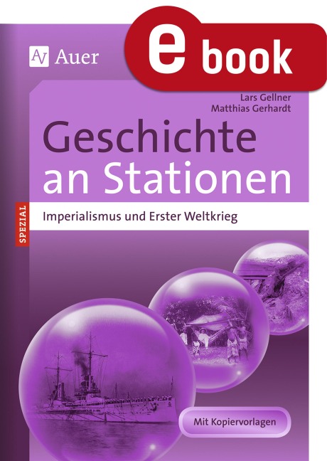 Imperialismus und Erster Weltkrieg an Stationen - Lars Gellner, Matthias Gerhardt