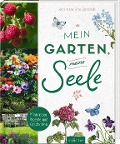 Cover-Bild zum Titel 'Mein Garten, meine Seele' von 'Caroline Ronnefeldt'