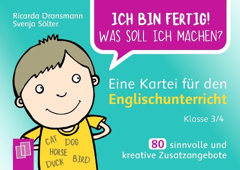 Ich bin fertig! Was soll ich machen? Eine Kartei für den Englischunterricht - Klasse 3/4 - Ricarda Dransmann