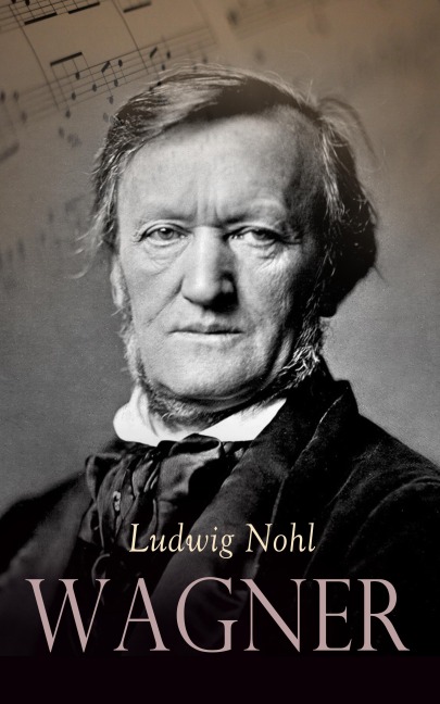 Wagner - Ludwig Nohl