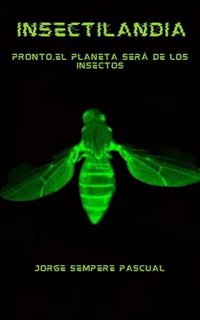 Insectilandia - Jorge Sempere Pascual