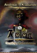 Cover-Bild zum Titel 'Atolan - Dunkle Geheimnisse' von 'Andreas Klabunde'