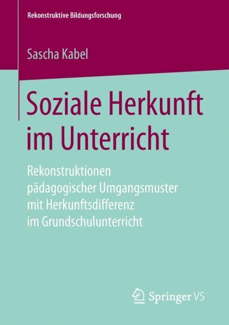Soziale Herkunft im Unterricht - Sascha Kabel