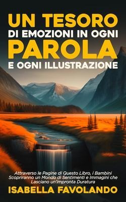 Un Tesoro di Emozioni in Ogni Parola e Ogni Illustrazione - Isabella Favolando