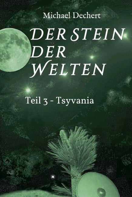 Der Stein der Welten - Michael Dechert