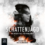 Cover-Bild zum Titel 'Schattenjagd. Ein neuer Fall für Nina Buck' von 'Anne von Vaszary'