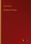 Cover-Bild zum Titel 'Herculanum et Pompéi' von 'Casimir Chevalier'