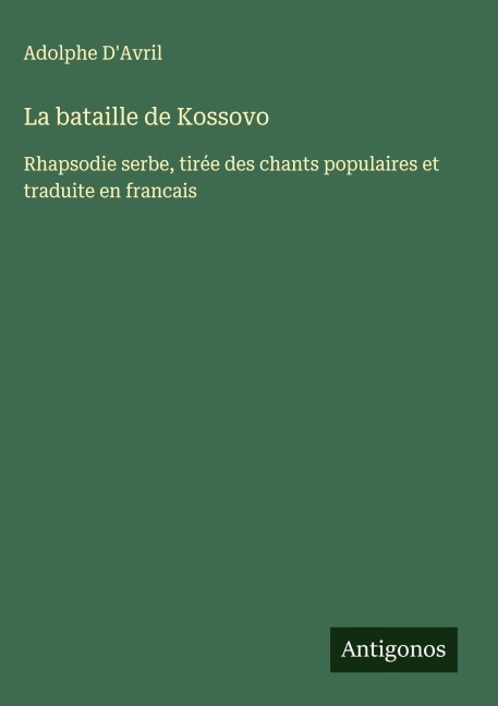 La bataille de Kossovo - Adolphe D'Avril