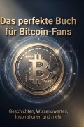 Cover-Bild zum Titel 'Das perfekte Buch für Bitcoin-Fans' von 'Emil Wolf'