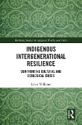 Cover-Bild zum Titel 'Indigenous Intergenerational Resilience' von 'Lewis Williams'