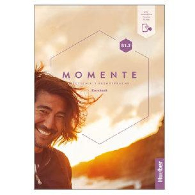 Momente B1.2. Kursbuch plus interaktive Version - Anna Hila, Franz Specht, Dörte Weers, Katja Hanke, Maria Katharina Lauritsch