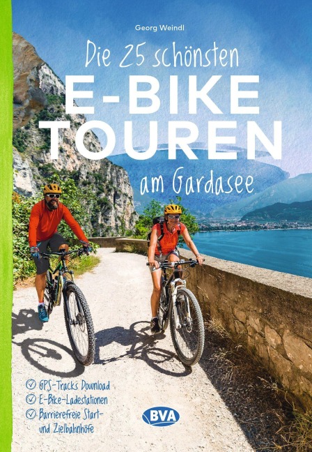 BVA Die 25 schönsten E-Bike Touren am Gardasee - Georg Weindl