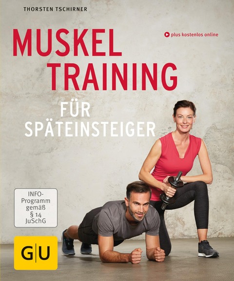 Muskeltraining für Späteinsteiger - Thorsten Tschirner